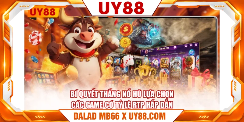 Bí quyết thắng nổ hũ lựa chọn các game có tỷ lệ RTP hấp dẫn Bí quyết thắng nổ hũ lựa chọn các game có tỷ lệ RTP hấp dẫn