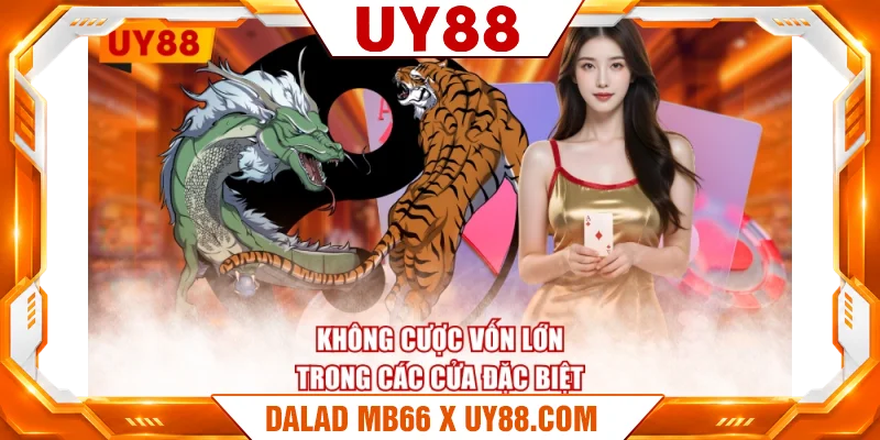 Không cược vốn lớn trong các cửa đặc biệt Không cược vốn lớn trong các cửa đặc biệt
